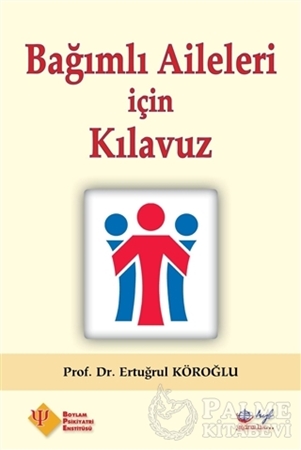 Resim Bağımlı Aileleri İçin Kılavuz