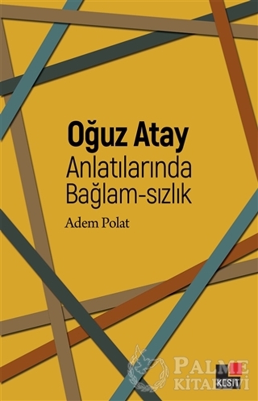 resm Oğuz Atay Anlatılarında Bağlam-sızlık