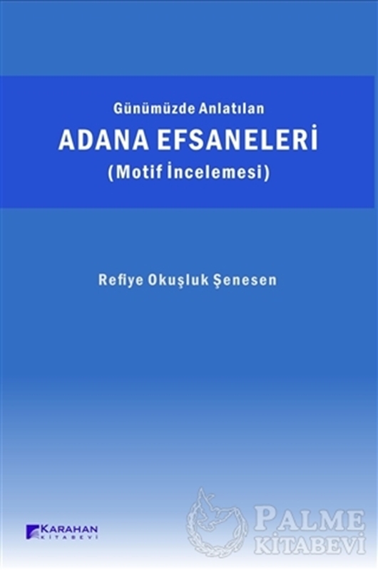 resm Günümüzde Anlatılan Adana Efsaneleri (Motif İncelemesi)