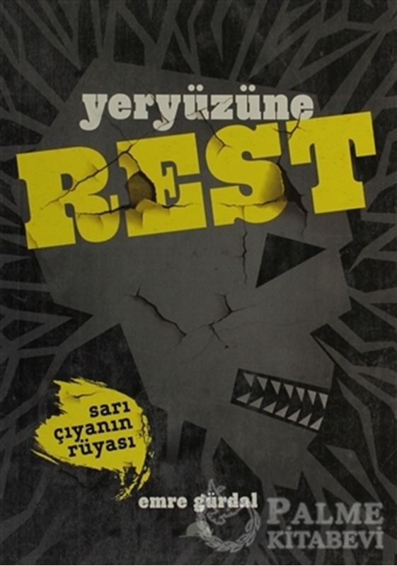 resm Yeryüzüne Rest - Sarı Çıyanın Rüyası