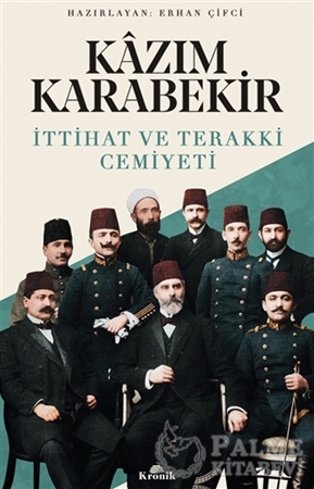 Resim Kazım Karabekir - İttihat ve Terakki Cemiyeti