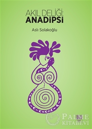Resim Akıl Deliliği: Anadipsi