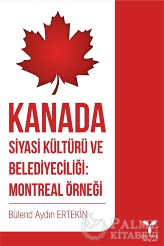 resm Kanada Siyasi Kültürü ve Belediyeciliği: Montreal Örneği
