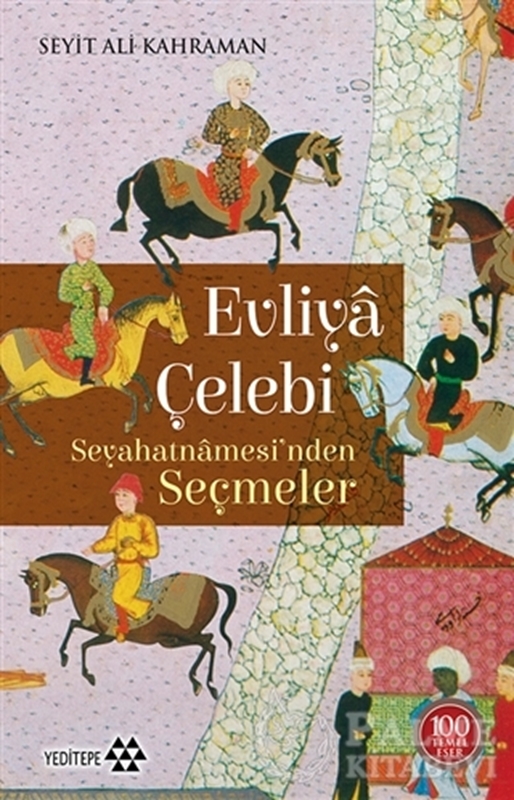 resm Evliya Çelebi Seyahatnamesi’nden Seçmeler