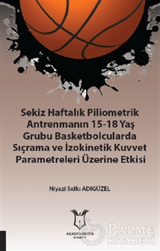 resm Sekiz Haftalık Pilometrik Antrenmanın 15-18 Yaş Grubu Basketbolcularda Sıçrama ve İzokinetik Kuvvet