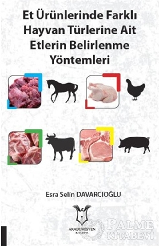 resm Et Ürünlerinde Farklı Hayvan Türlerine Ait Etlerin Belirlenme Yöntemleri