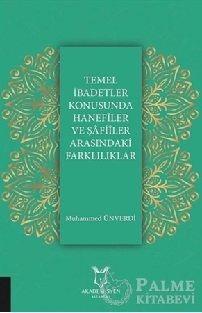 Resim Temel İbadetler Konusunda Hanefiler ve Şafiler Arasındaki Farklılıklar