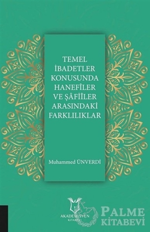 resm Temel İbadetler Konusunda Hanefiler ve Şafiler Arasındaki Farklılıklar