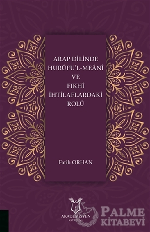 resm Arap Dilinde Hurufu'l-Meani ve Fıkhi İhtilaflardaki Rolü