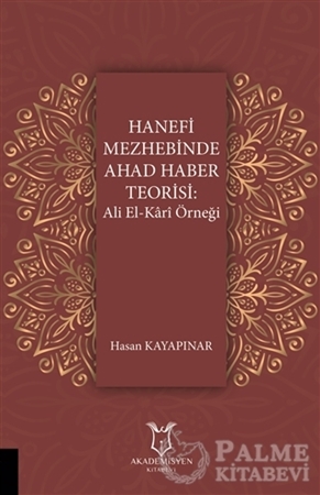 Resim Hanefi Mezhebinde Ahad Haber Teorisi: Ali El-Kari Örneği