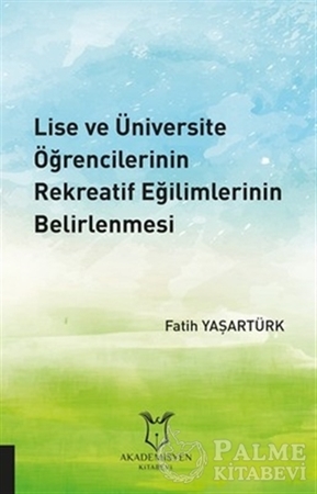 Resim Lise ve Üniversite Öğrencilerinin Rekreatif Eğilimlerinin Belirlenmesi