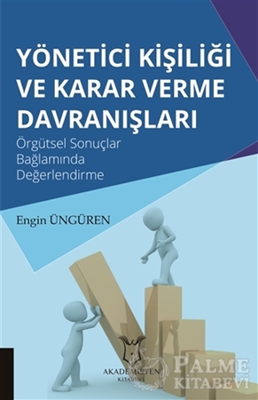 Resim Yönetici Kişiliği ve Karar Verme Davranışları
