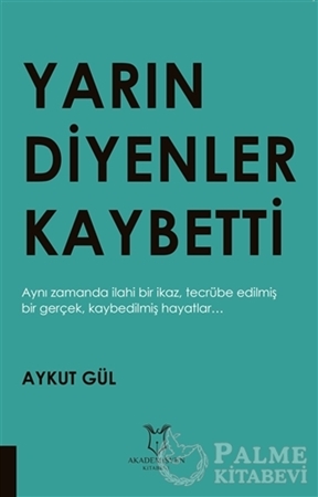 Resim Yarın Diyenler Kaybetti