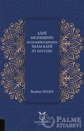 Resim Şafii Mezhebinin Muharrirlerinden İmam Rafii (Ö.623/1226)