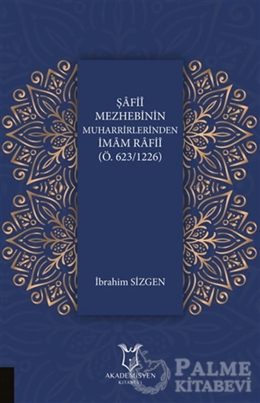 resm Şafii Mezhebinin Muharrirlerinden İmam Rafii (Ö.623/1226)