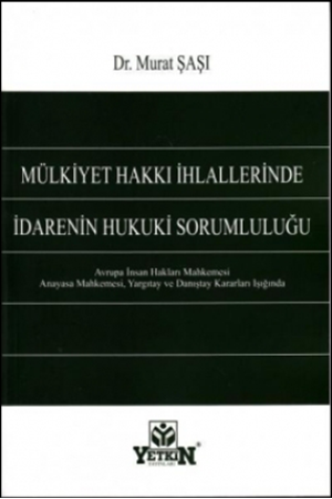 Resim Mülkiyet Hakkı İhlallerine İdarenin Hukuki Sorumluluğu