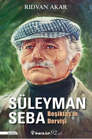 Resim Süleyman Seba - Beşiktaş'ın Dervişi