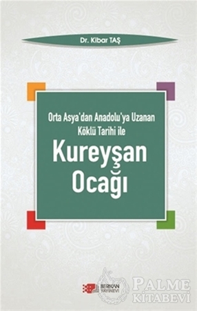 Resim Orta Asya'dan Anadolu'ya Uzanan Köklü Tarihi ile Kureyşan Ocağı