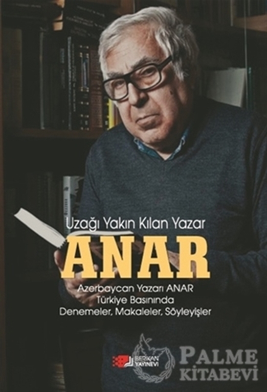 resm Anar - Uzağı Yakın Kılan Yazar