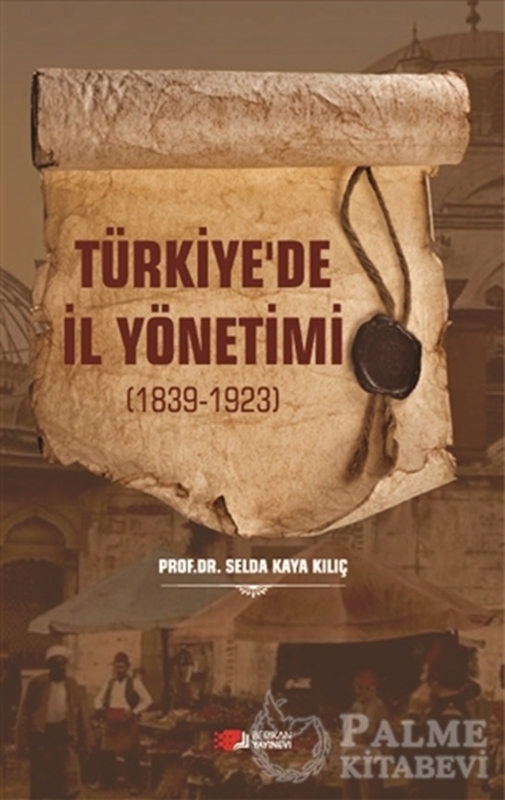 resm Türkiye'de İl Yönetimi 1839-1923