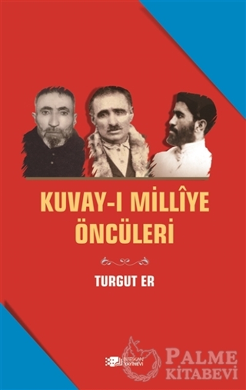 resm Kuvay-i Milliye Öncüleri