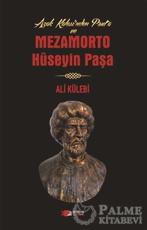 resm Azak Kalesi'nden Prut'a ve Mezamorto Hüseyin Paşa