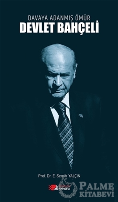 resm Davaya Adanmış Ömür - Devlet Bahçeli