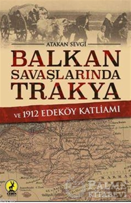 resm Balkan Savaşlarında Trakya ve 1912 Edeköy Katliamı