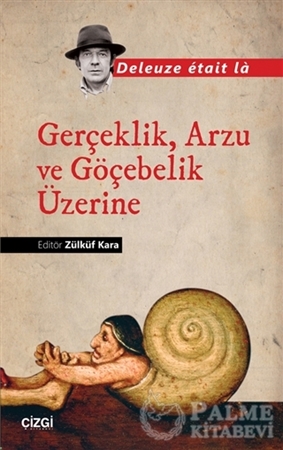 Resim Gerçeklik, Arzu ve Göçebelik Üzerine