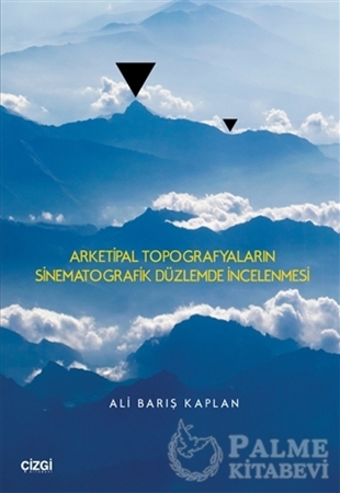 Resim Arketipal Topografyaların Sinematografik Düzlemde İncelenmesi