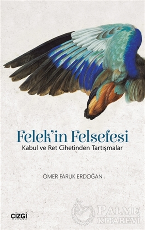 resm Felek'in Felsefesi