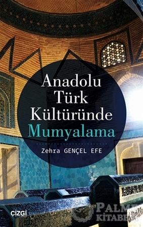 Resim Anadolu Türk Kültüründe Mumyalama