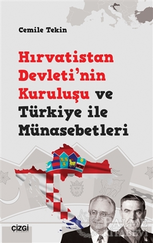 resm Hırvatistan Devleti'nin Kuruluşu ve Türkiye ile Münasebetleri