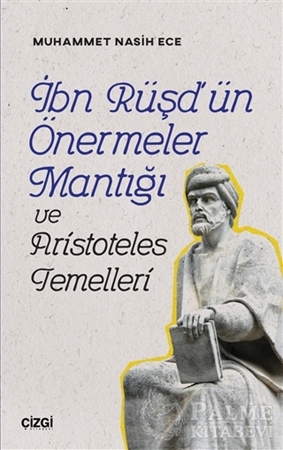 Resim İbn Rüşd'ün Önermeler Mantığı ve Aristoteles Temelleri