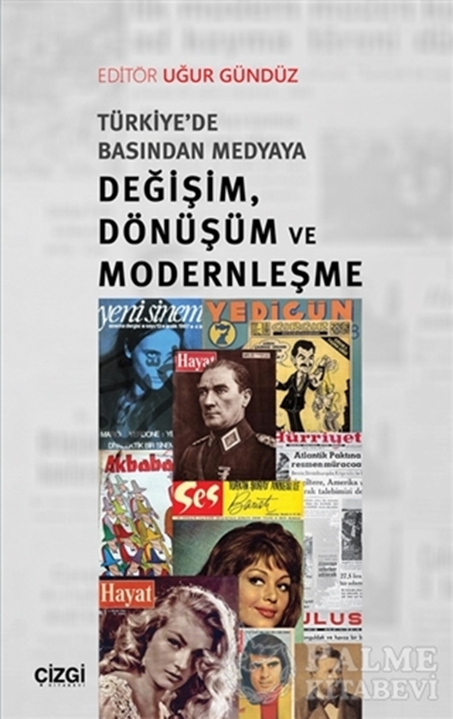 resm Türkiye'de Basından Medyaya Değişim Dönüşüm ve Modernleşme