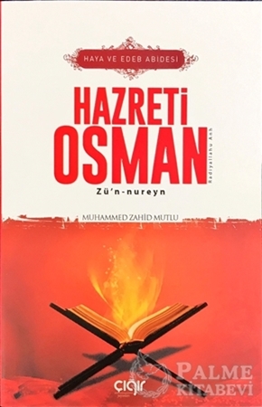 Resim Haya ve Edeb Abidesi Hazreti Osman Zü’n-nureyn (r.a)