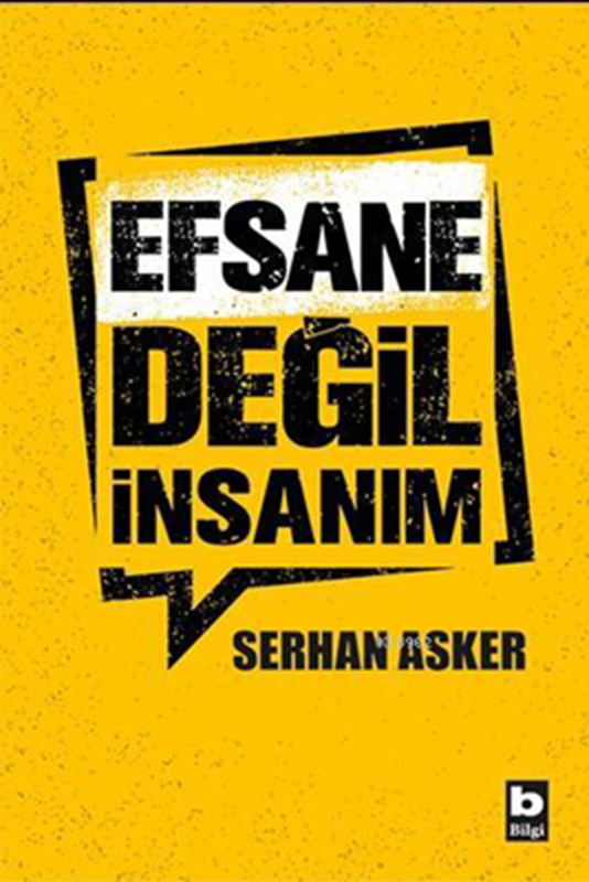 resm Efsane Değil İnsanım