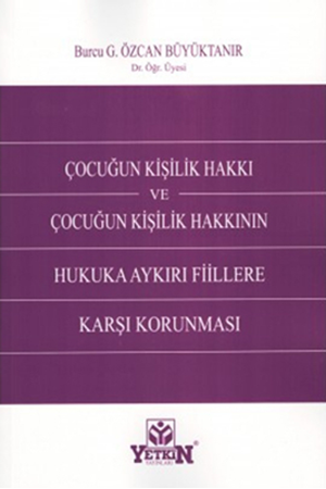 Resim Çocuğun Kişilik Hakkının Hukuka Aykırı Fiillere Karşı Korunması