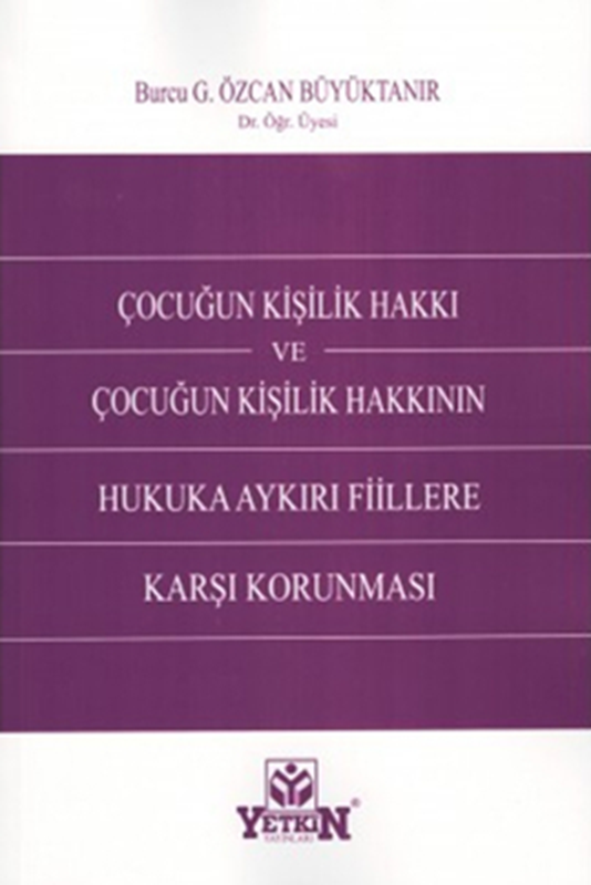 resm Çocuğun Kişilik Hakkının Hukuka Aykırı Fiillere Karşı Korunması
