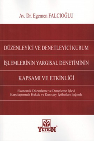 Resim Düzenleyici ve Denetleyici Kurum İşlemlerinin Yargısal Denetiminin Kapsamı ve Etkinliği