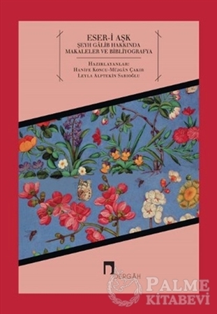Resim Eser-i Aşk Şeyh Galib Hakkında Makaleler ve Bibliyografya