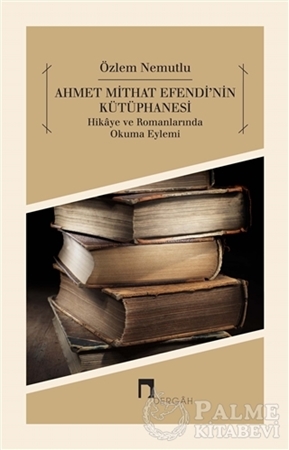 Resim Ahmet Mithat Efendi'nin Kütüphanesi