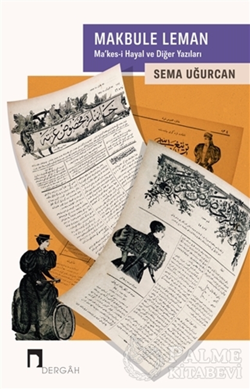 resm Makbule Leman : Ma'kes-i Hayal ve Diğer Yazıları