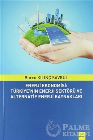 Resim Enerji Ekonomisi: Türkiye'nin Enerji Sektörü ve Alternatif Enerji Kaynakları