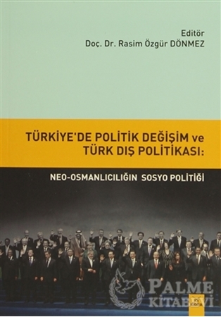 Resim Türkiye'de Politik Değişim ve Türk Dış Politikası: Neo-Osmanlıcılığın sosyo politiği