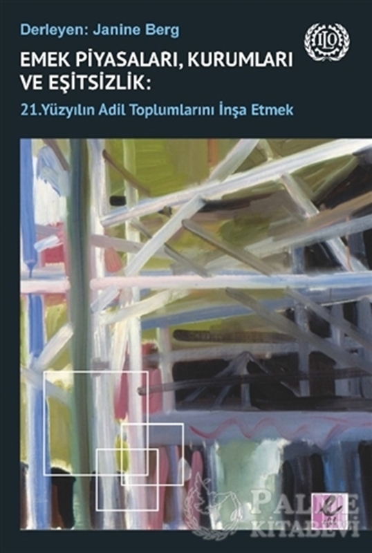 resm Emek Piyasaları, Kurumları ve Eşitsizlik: 21. Yüzyılın Adil Toplumlarını İnşa Etmek