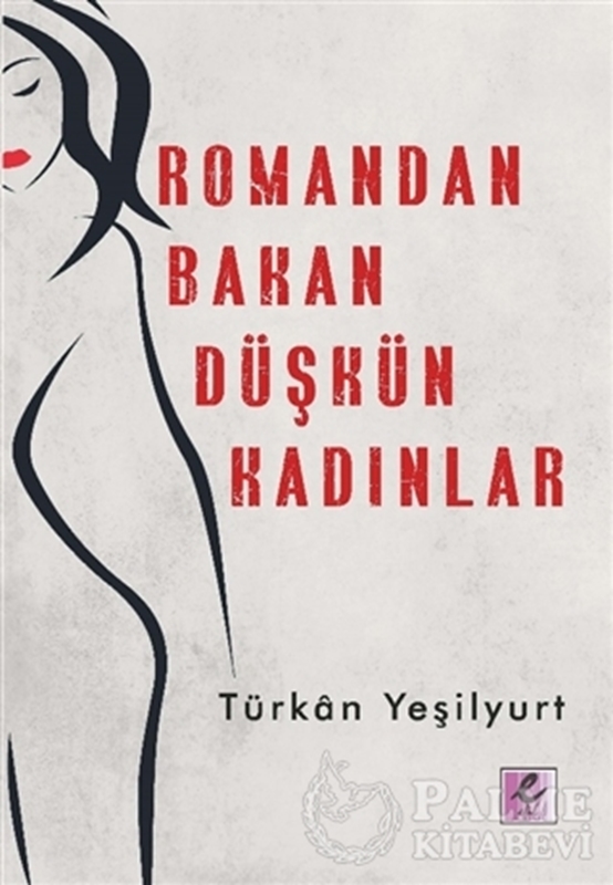 resm Romandan Bakan Düşkün Kadınlar