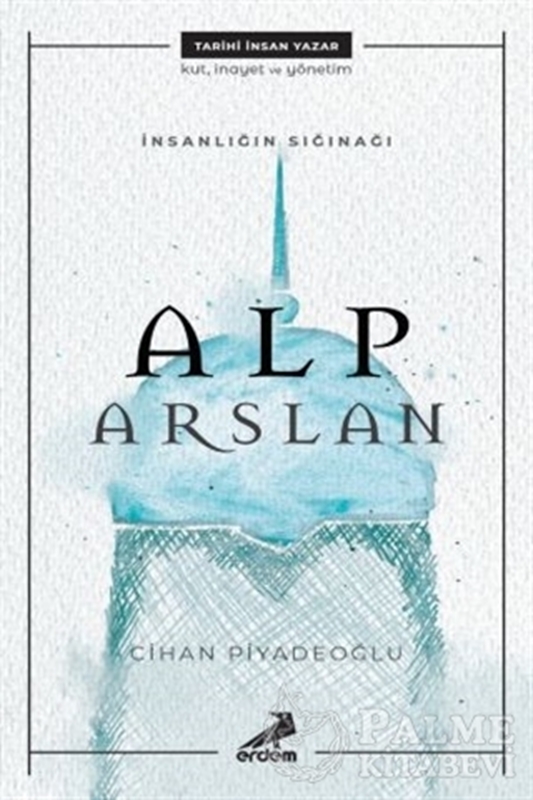 resm İnsanlığın Sığınağı Alp Arslan