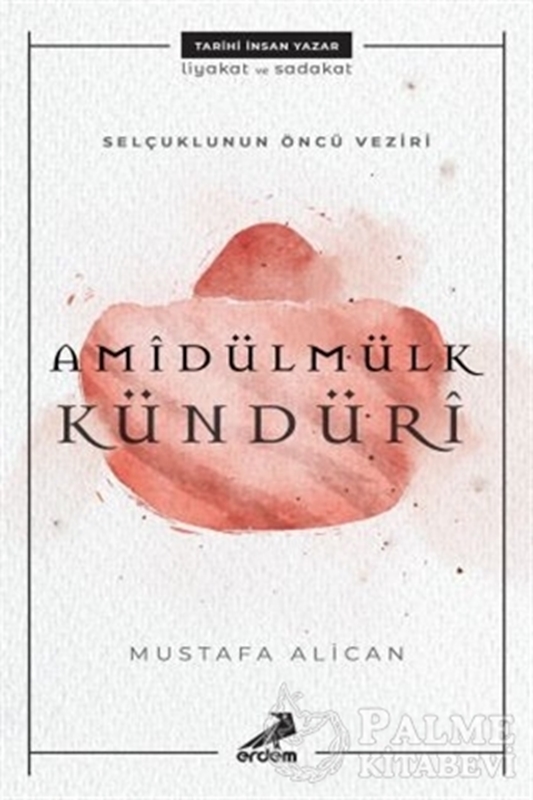 resm Selçuklunun Öncü Veziri Amidülmülk Kündüri