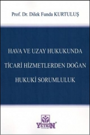 Resim Hava ve Uzay Hukukunda Ticari Hizmetlerden Doğan Hukuki Sorumluluk